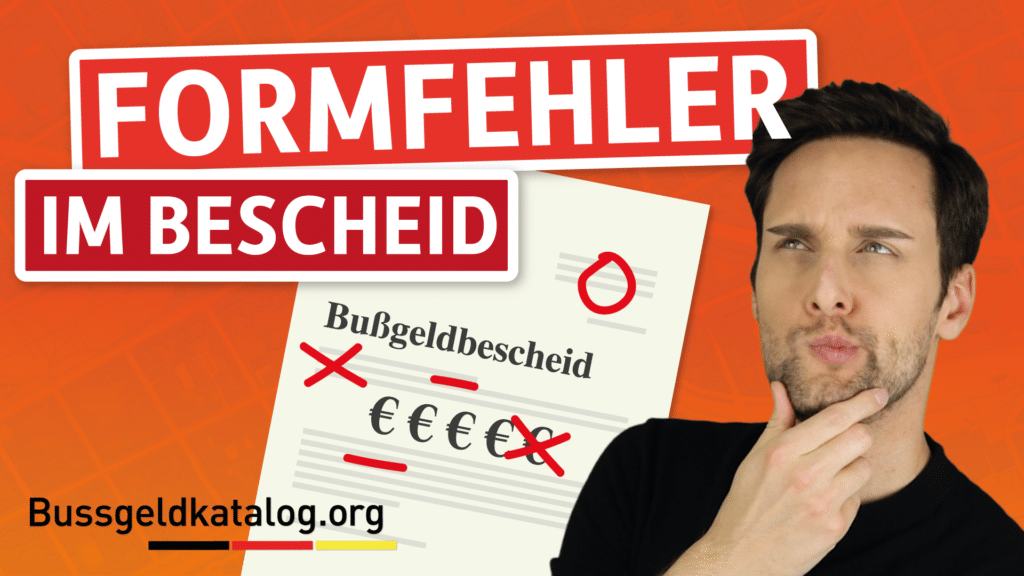 Formfehler im Bußgeldbescheid: Varianten und Einspruchmöglichkeiten.